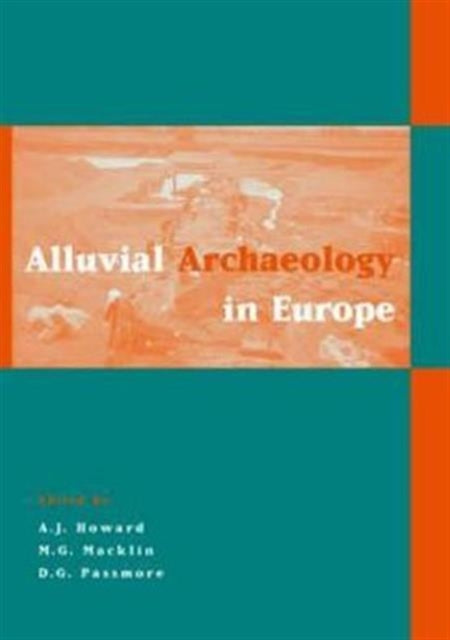Book cover of: Alluvial Archaeology in Europe. By: Howard