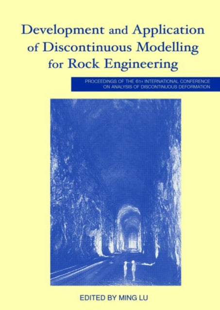 Book cover of: Development and Application of Discontinuous Modelling for Rock Engineering. By: Lu