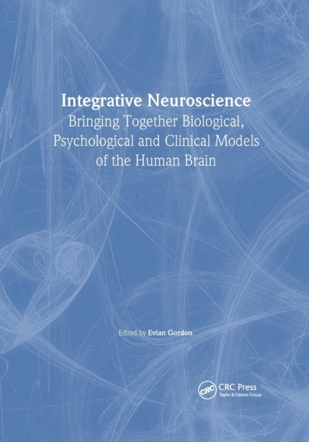 Book cover of: Integrative Neuroscience. By: Evian Gordon