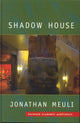 Book cover of: Shadow House. By: Dr Jonath Meuli