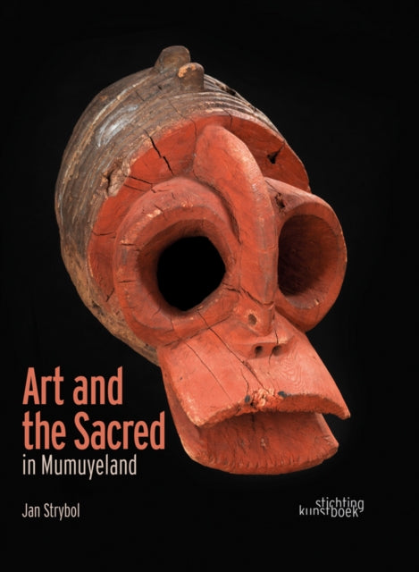 Book cover of: Art and the Sacred in Mumuyeland. By: Jan Strybol