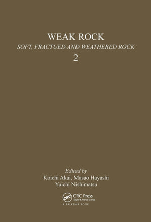 Weak Rock: Soft, Fractured & Weathered Rock, volume 2