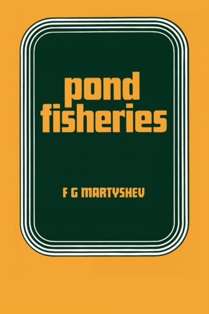 Book cover of: Pond Fisheries. By: F. G. Martyshev