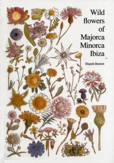 Book cover of: Wild flowers of Majorca Minorca and Ibiza. By: Elspeth Beckett