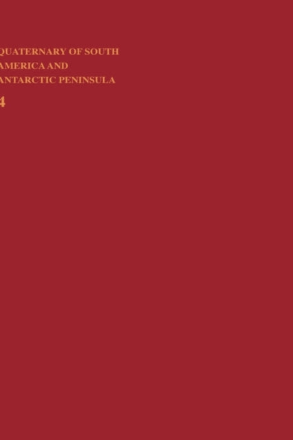 Book cover of: Quaternary of South America and Antarctic Peninsula. By: Jorge Rabassa
