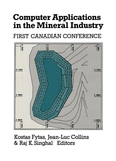 Book cover of: Computer Applications in the Mineral Industry. By: Gordon H. Jardine