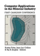 Book cover of: Computer Applications in the Mineral Industry. By: Gordon H. Jardine