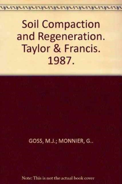 Book cover of: Soil Compaction and Regeneration. By: Monnier