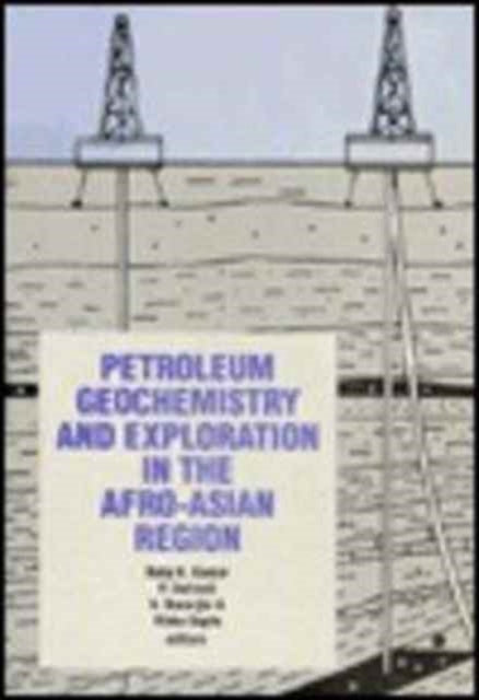 Petroleum Geochemistry and Exploration in the Afro-Asian region