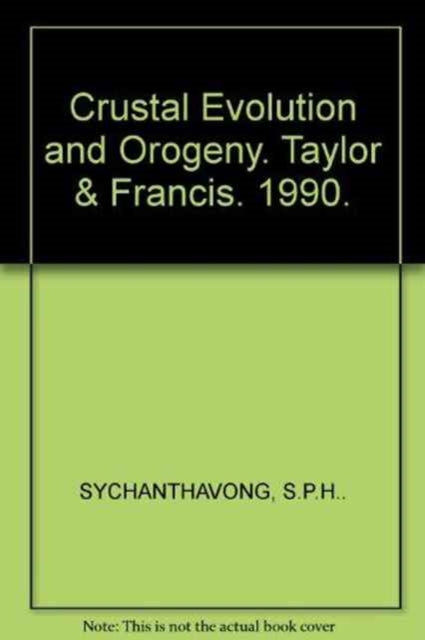 Book cover of: Crustal Evolution and Orogeny. By: Sychanthavong