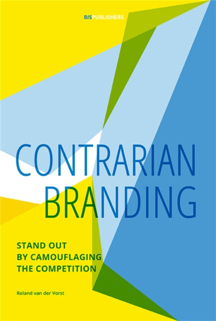 Book cover of: Contrarian Branding. By: Roland van der Vorst