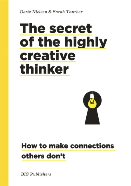 Book cover of: Secret of the Highly Creative Thinker. By: Dorte Nielsen
