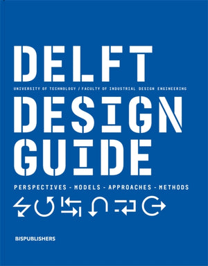 Delft Design Guide (revised edition), Perspectives - Models - Approaches - Methods