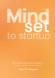 Book cover of: Mindset to Startup. By: Hani W. Naguib