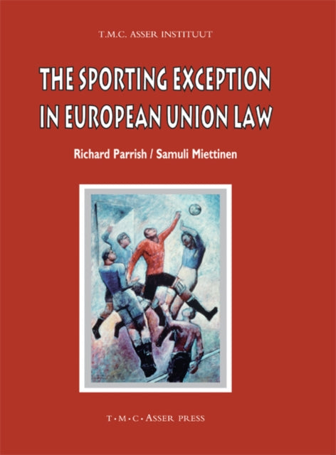 Book cover of: Sporting Exception in European Union Law. By: Richard Parrish