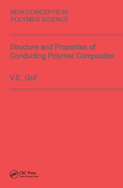 Book cover of: Structure and Properties of Conducting Polymer Composites. By: V. E. Gul'