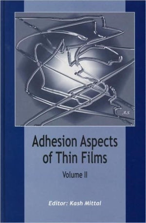 Adhesion Aspects of Thin Films, volume 2