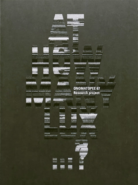 Book cover of: At How Many Lux...?