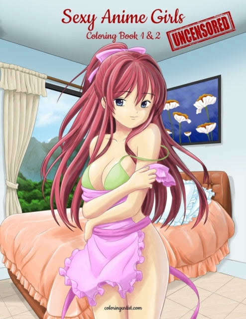 Sexy Anime Girls Uncensored Coloring Book for Grown-Ups 1 & 2 9789082750614 Nick Snels