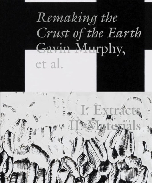 Book cover of: Remaking the Crust of the Earth. By: Gavin Murphy