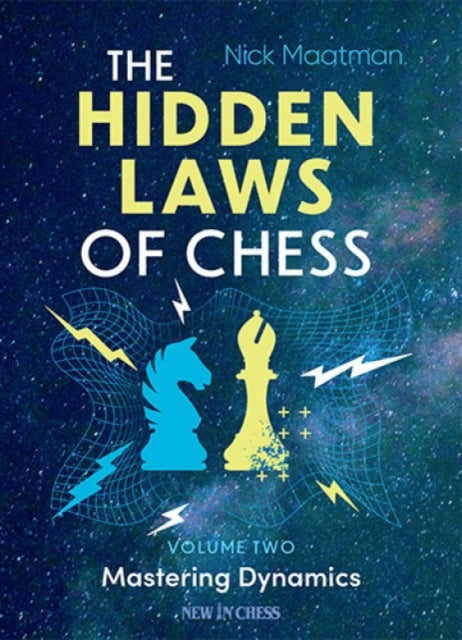 Book cover of: Hidden Laws of Chess. By: Nick Maatman