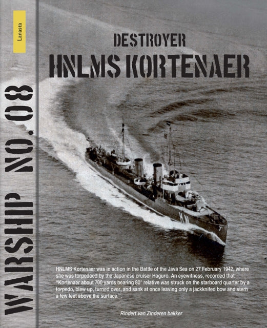 Book cover of: Destroyer HNLMS Kortenaer. By: Rindert Van Zinderen-Bakker