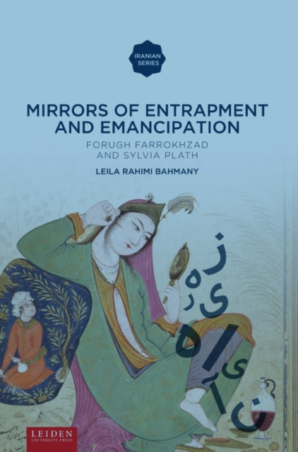 Book cover of: Mirrors of Entrapment and Emancipation. By: Leila Rahimi Bahmany
