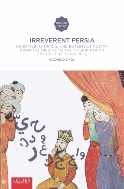 Book cover of: Irreverent Persia. By: Riccardo Zipoli