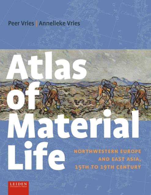 Book cover of: Atlas of Material Life. By: VRIES