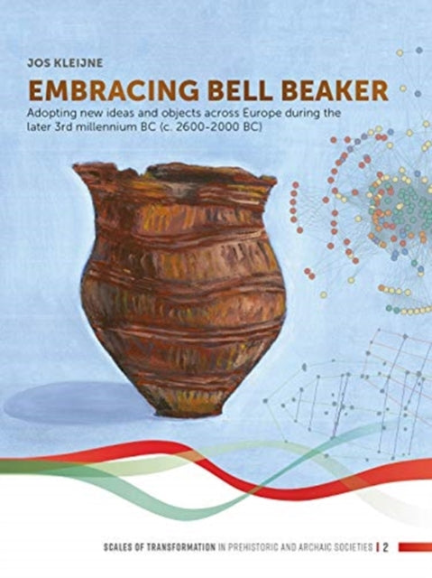 Book cover of: Embracing Bell Beaker. By: Jos Kleijne