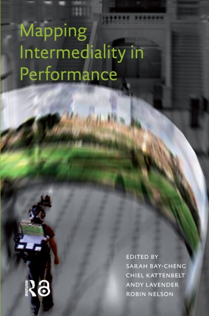 Book cover of: Mapping Intermediality in Performance. By: Sarah Bay-Cheng