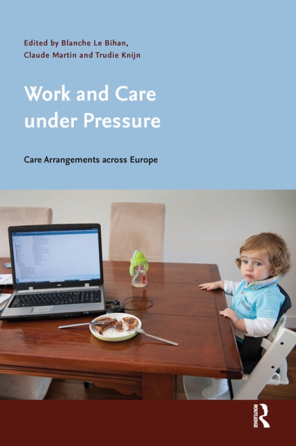 Book cover of: Work and Care under Pressure. By: Le Bihan Blanche