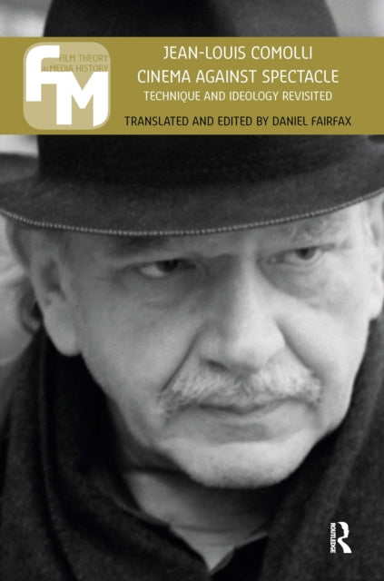 Book cover of: Cinema Against Spectacle. By: Jean-Louis Comolli