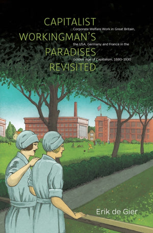 Capitalist Workingman's Paradises Revisited