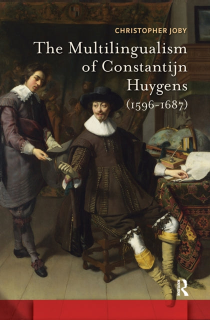 Book cover of: Multilingualism of Constantijn Huygens (1596-1687). By: Christopher Joby