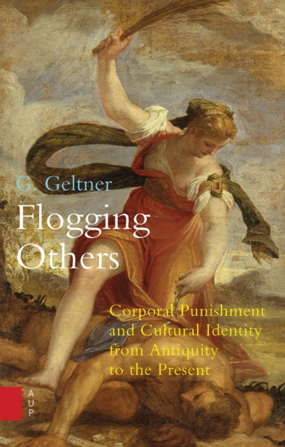 Book cover of: Flogging Others. By: G. Geltner
