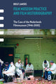 Book cover of: Film Museum Practice and Film Historiography. By: Bregt Lameris