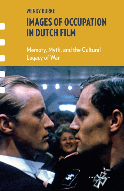 Book cover of: Images of Occupation in Dutch Film. By: Wendy Burke