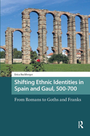 Shifting Ethnic Identities in Spain and Gaul, 500-700