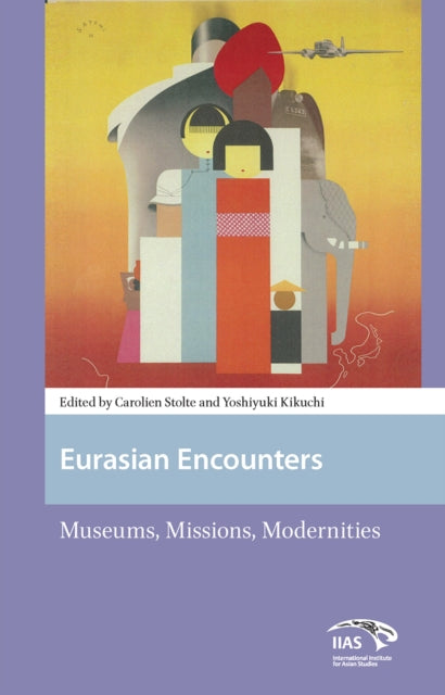 Book cover of: Eurasian Encounters. By: Carolien Stolte