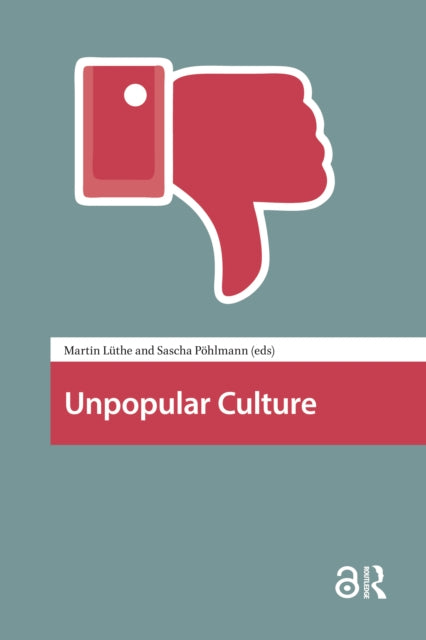 Book cover of: Unpopular Culture
