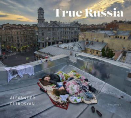 Book cover of: True Russia. By: Alexander Petrosyan