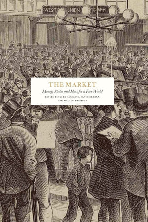 Market: Money, States and Ideas for a Free World