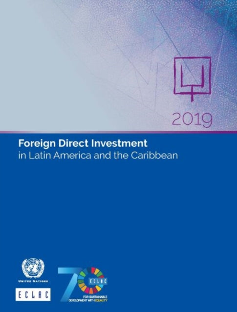 Book cover of: Foreign direct investment in Latin America and the Caribbean 2019. By: United Nations Publications