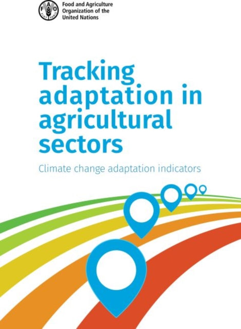 Book cover of: Tracking Adaptation in Agricultural Sectors. By: Food and Agriculture Organization of the United Nations