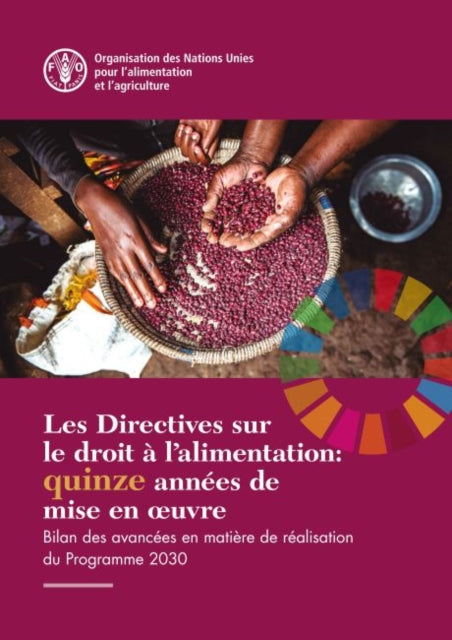 Book cover of: Les Directives sur le droit a l'alimentation: quinze annees de mise en ouvre. By: Food and Agriculture Organization of the United Nations