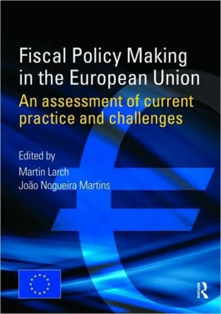 Book cover of: Fiscal Policy Making in the European Union