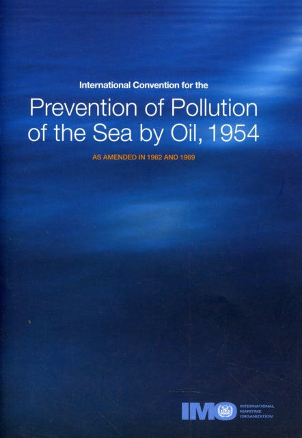 Book cover of: International Convention for the Prevention of Pollution of the Sea by Oil, 1954. By: Inter-Governmental Maritime Consultative Organization