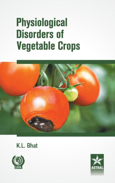 Book cover of: Physiological Disorders of Vegetable Crops