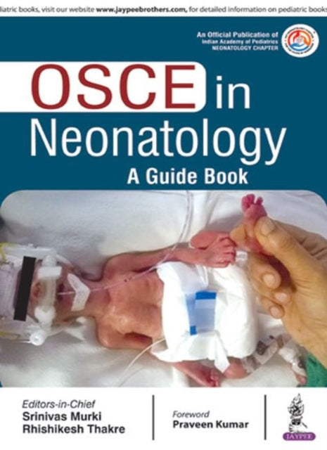 Book cover of: OSCE in Neonatology. By: Rhishikesh Thakre